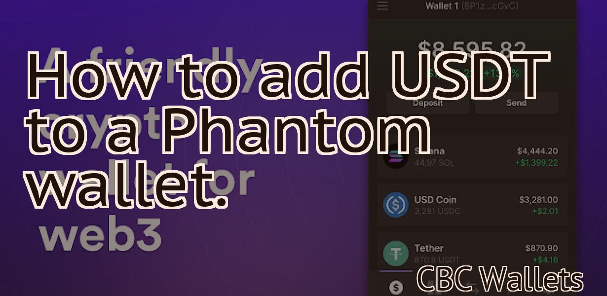 How to add USDT to a Phantom wallet.