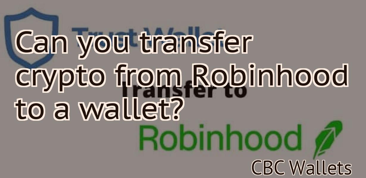 Can you transfer crypto from Robinhood to a wallet?