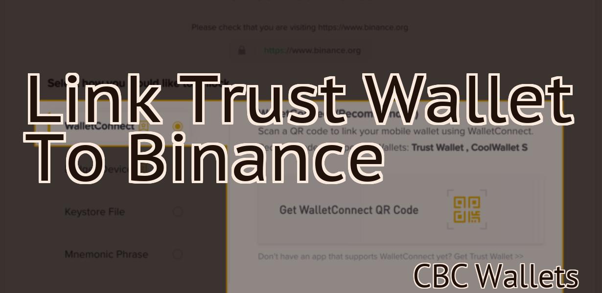 Link Trust Wallet To Binance