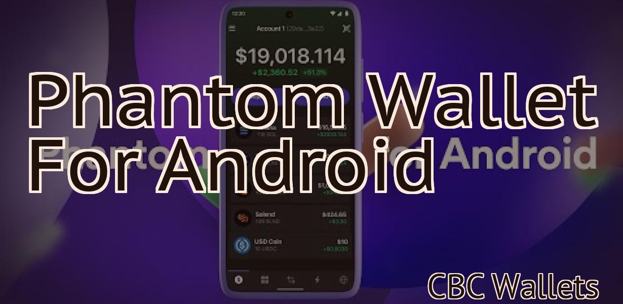 Phantom Wallet For Android