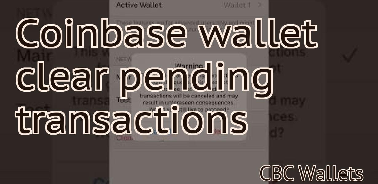 Coinbase wallet clear pending transactions