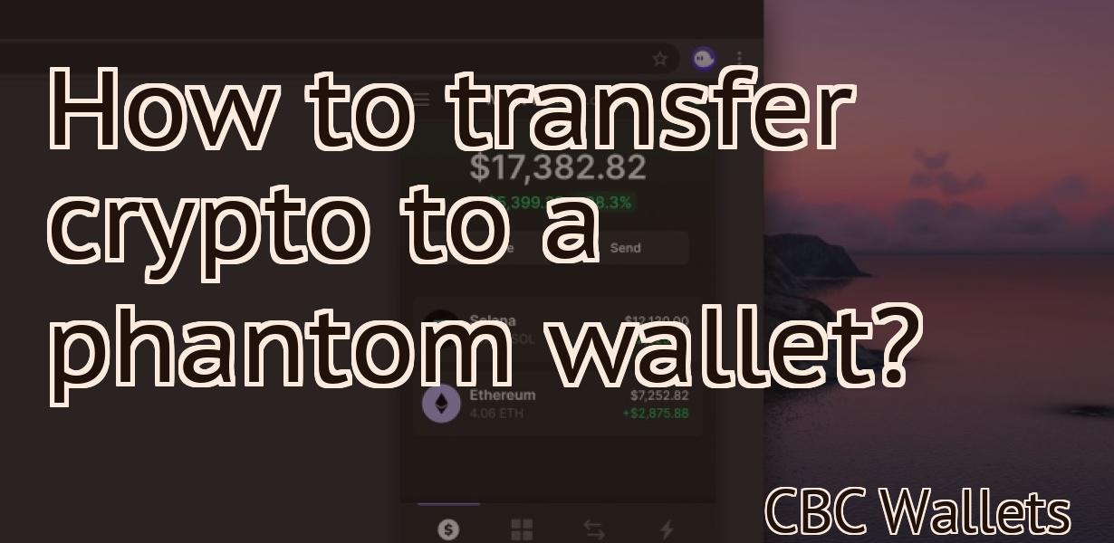 How to transfer crypto to a phantom wallet?