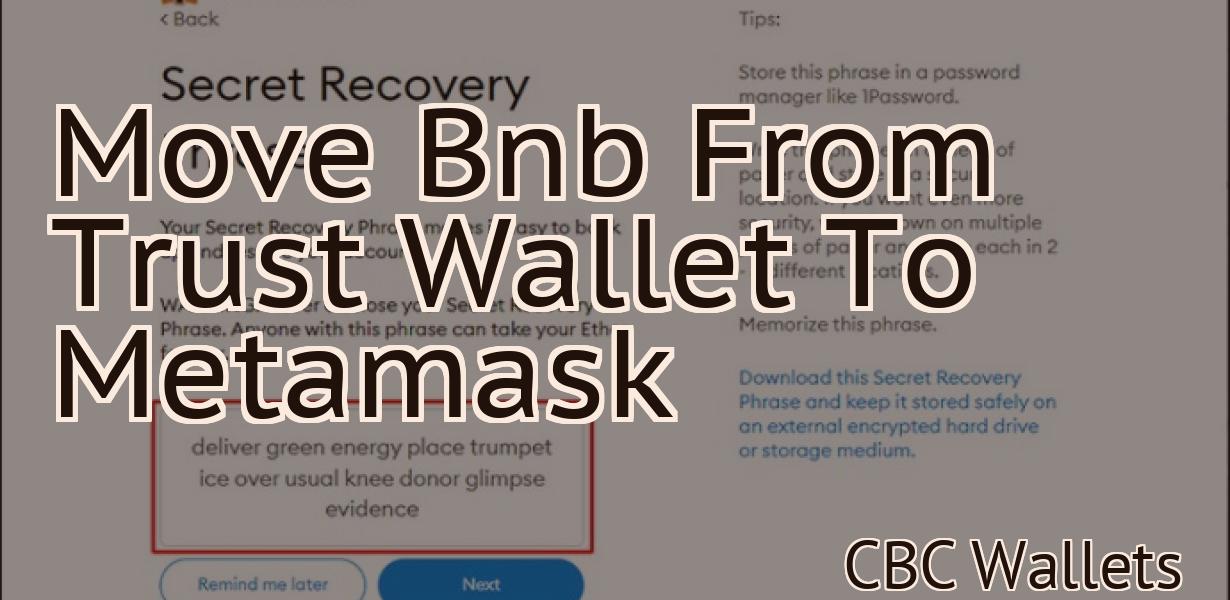 Move Bnb From Trust Wallet To Metamask