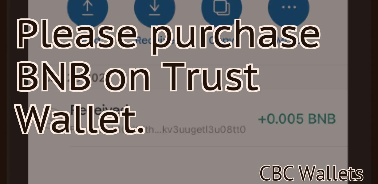 Please purchase BNB on Trust Wallet.