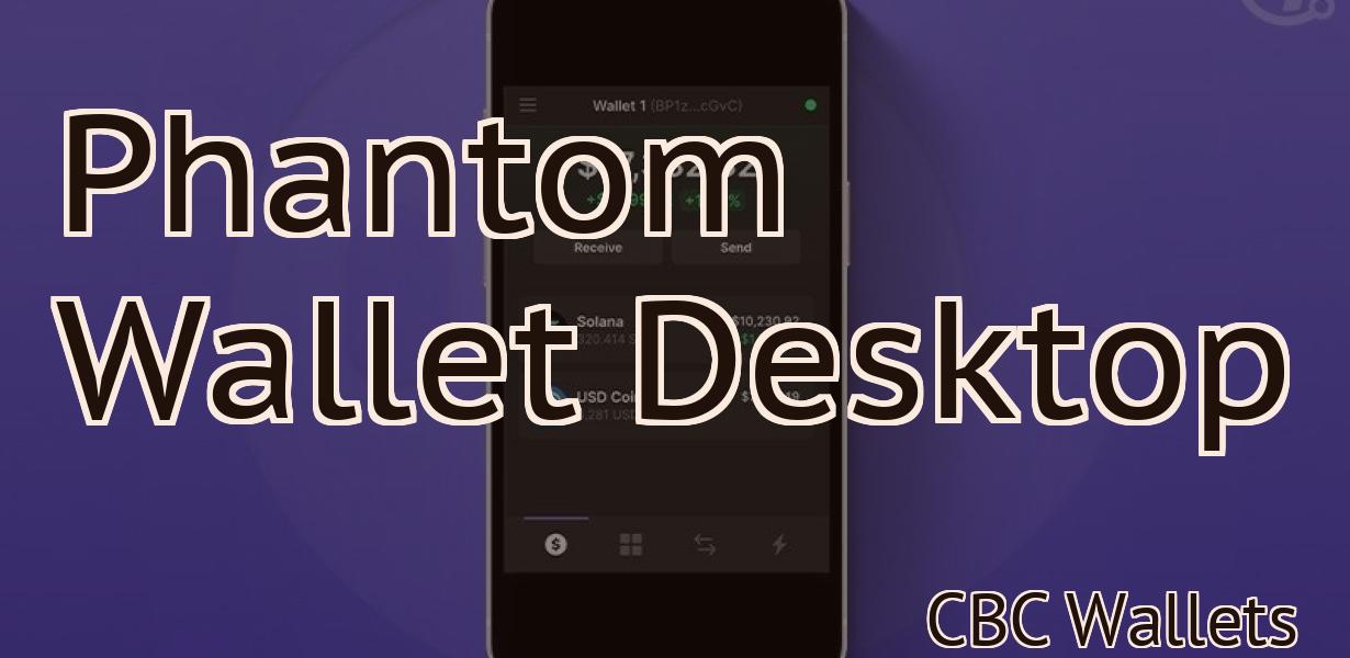 Phantom Wallet Desktop