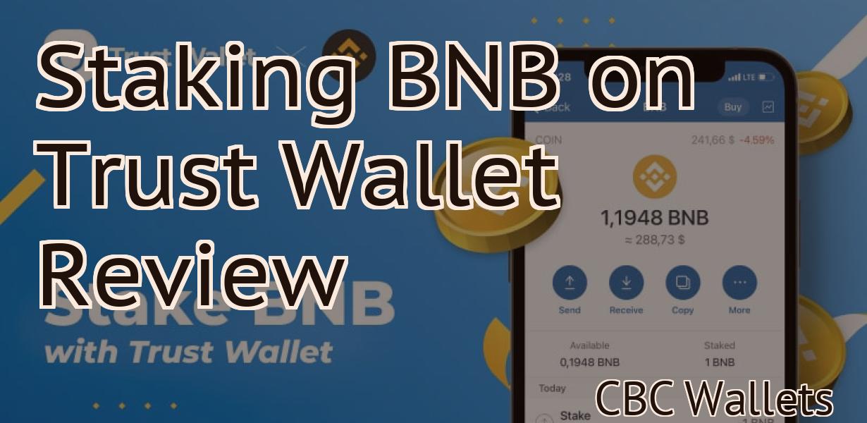 Staking BNB on Trust Wallet Review