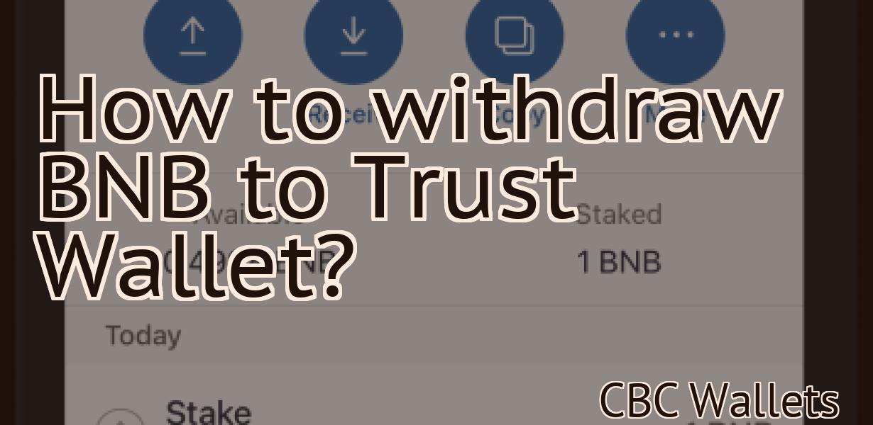 How to withdraw BNB to Trust Wallet?