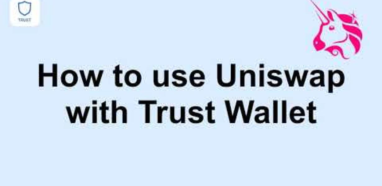 Get started with UNI on Trust 