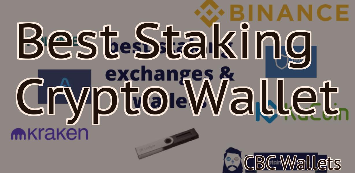 Best Staking Crypto Wallet