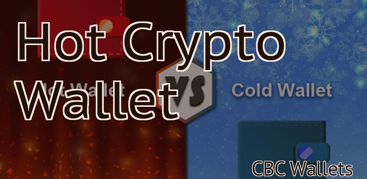 Hot Crypto Wallet