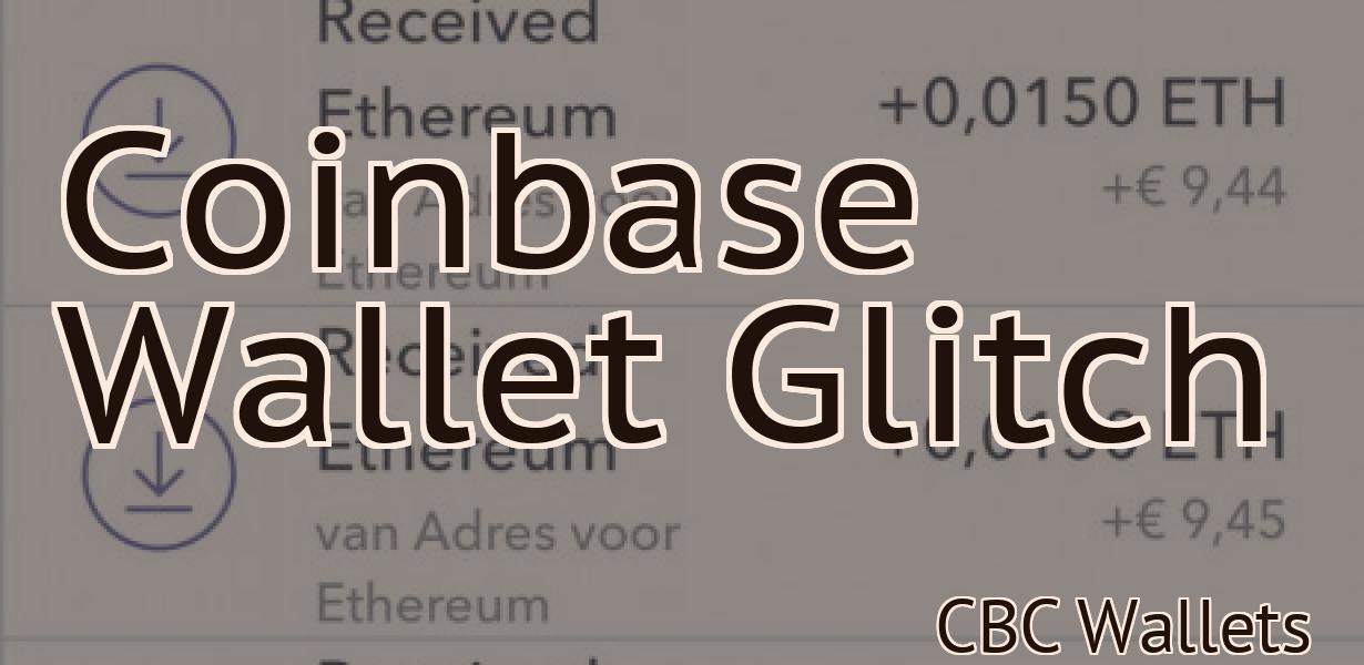 Coinbase Wallet Glitch