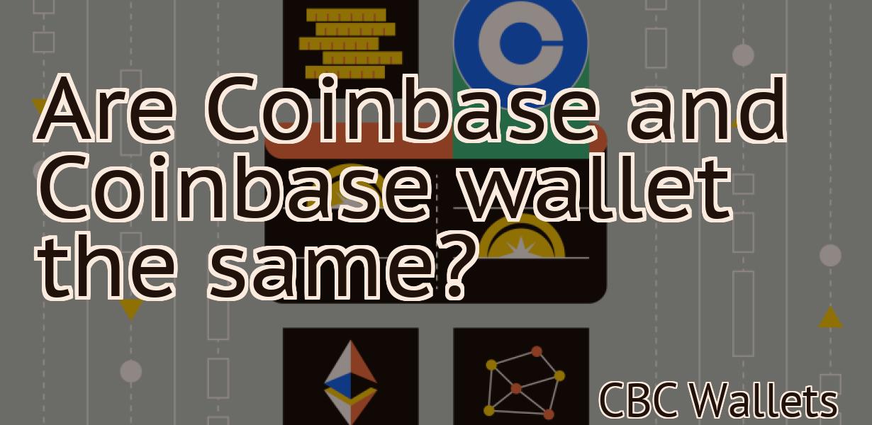 Are Coinbase and Coinbase wallet the same?