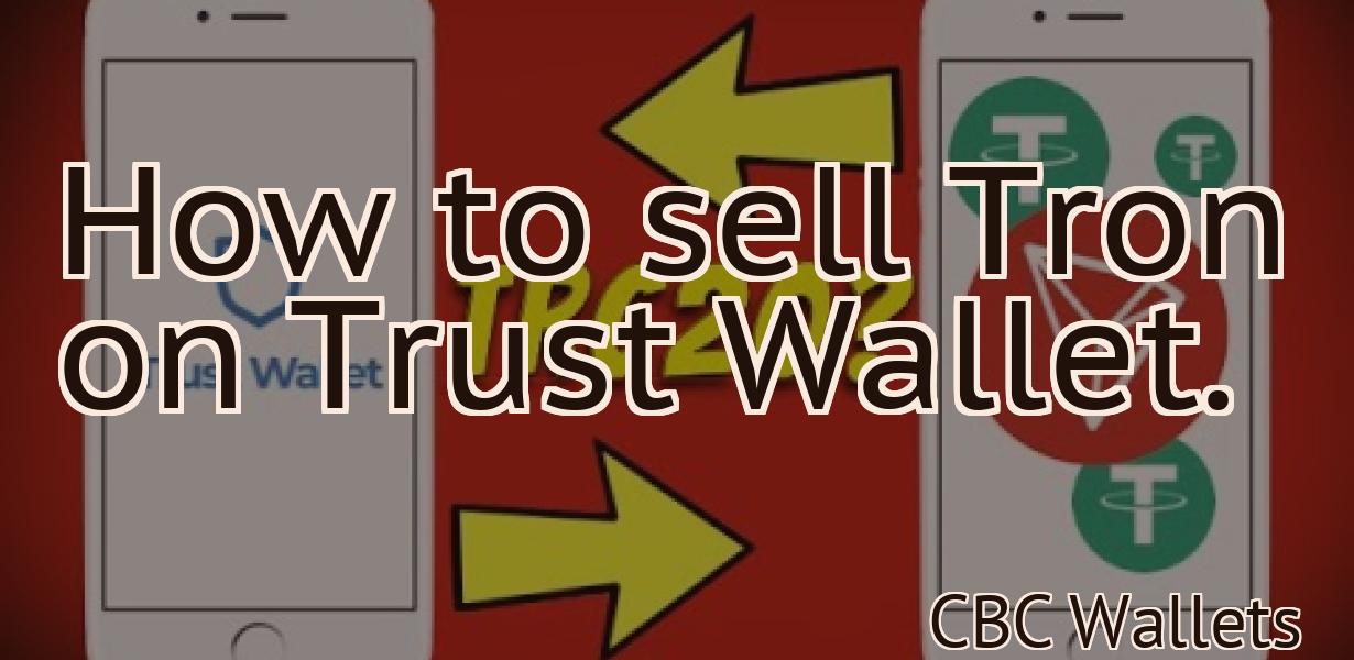 How to sell Tron on Trust Wallet.