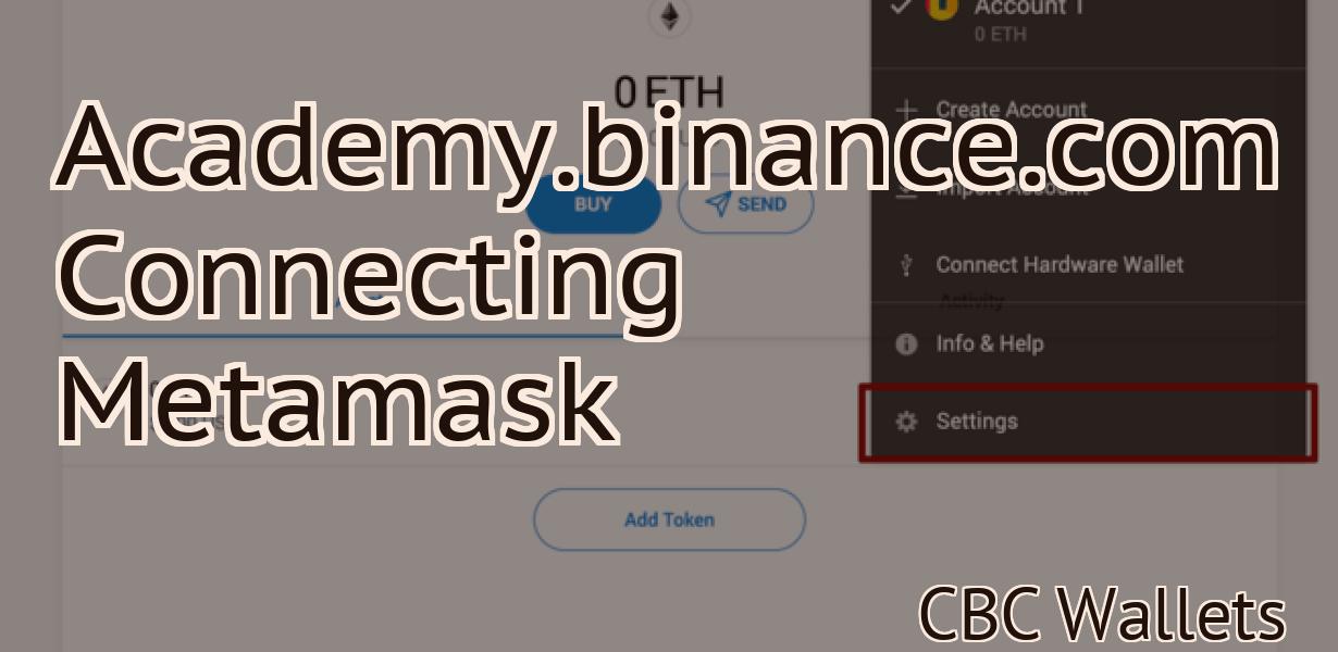 Academy.binance.com Connecting Metamask