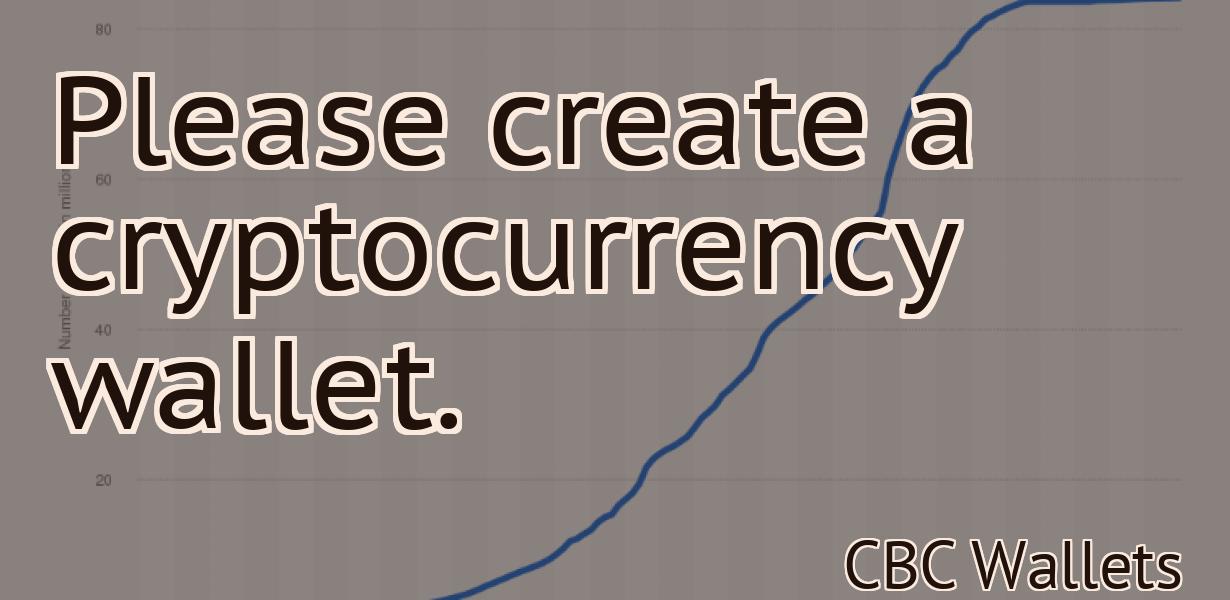 Please create a cryptocurrency wallet.