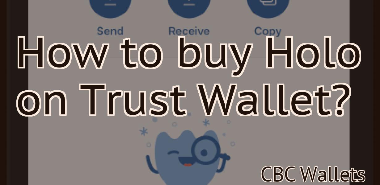 How to buy Holo on Trust Wallet?