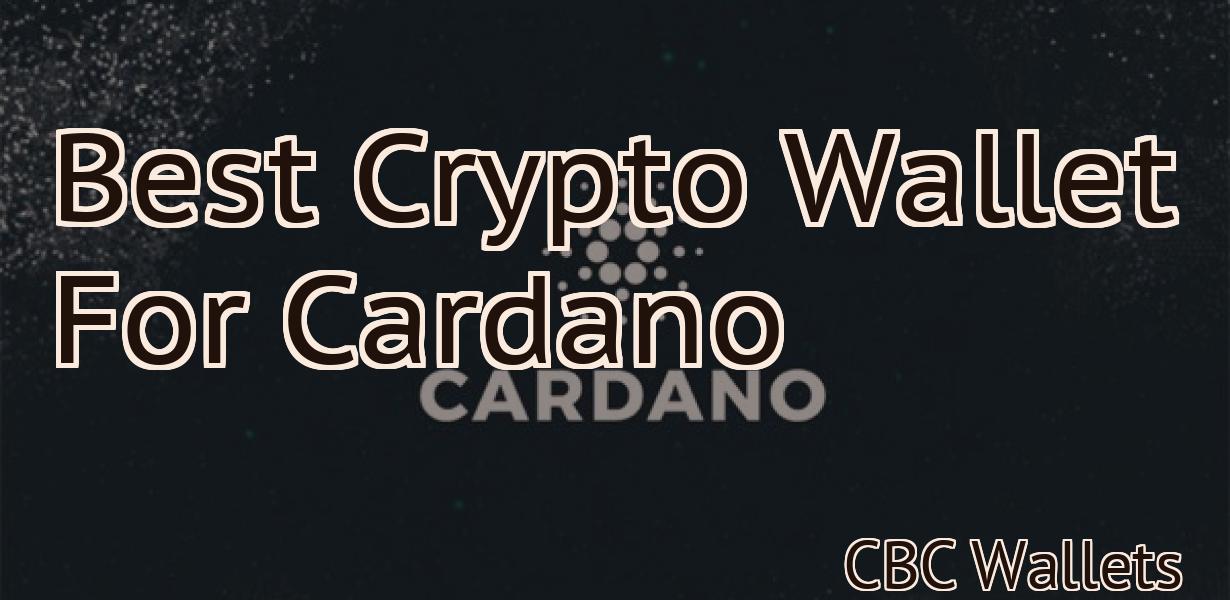 Best Crypto Wallet For Cardano