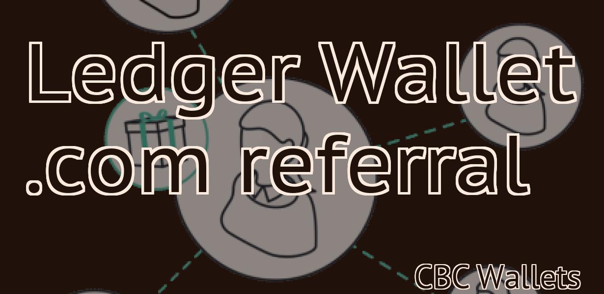 Ledger Wallet .com referral