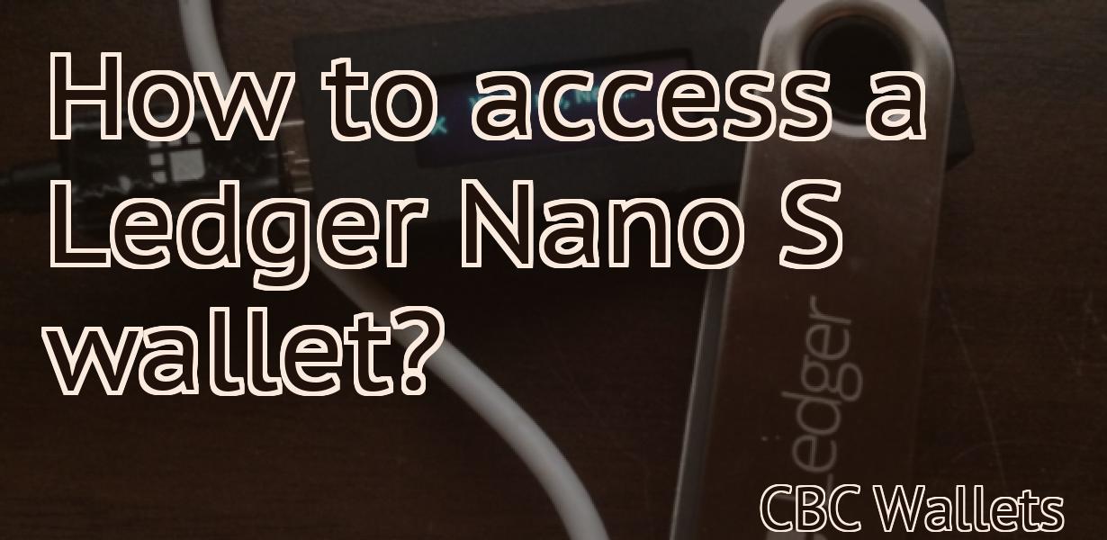 How to access a Ledger Nano S wallet?