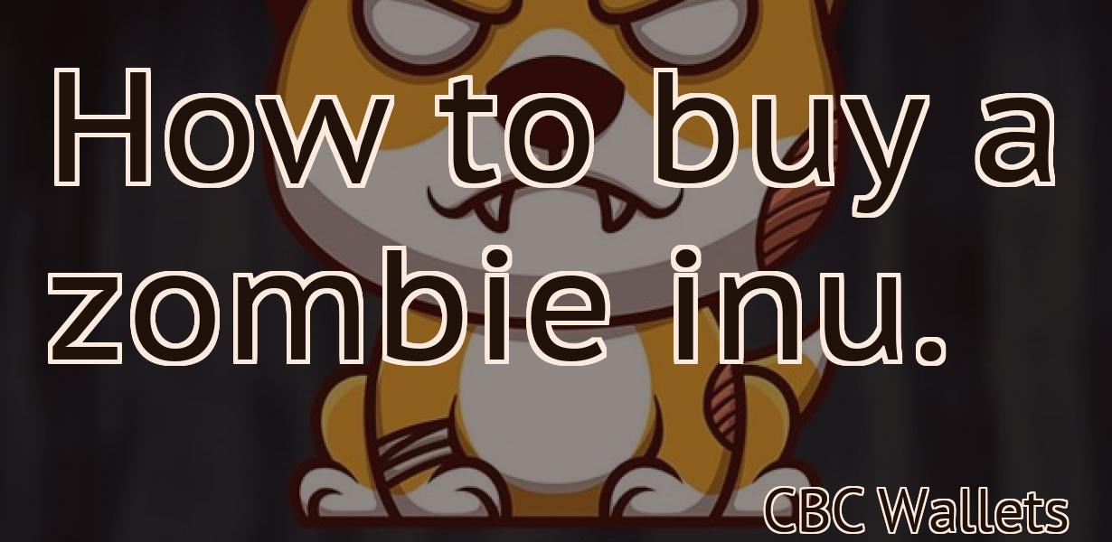 How to buy a zombie inu.