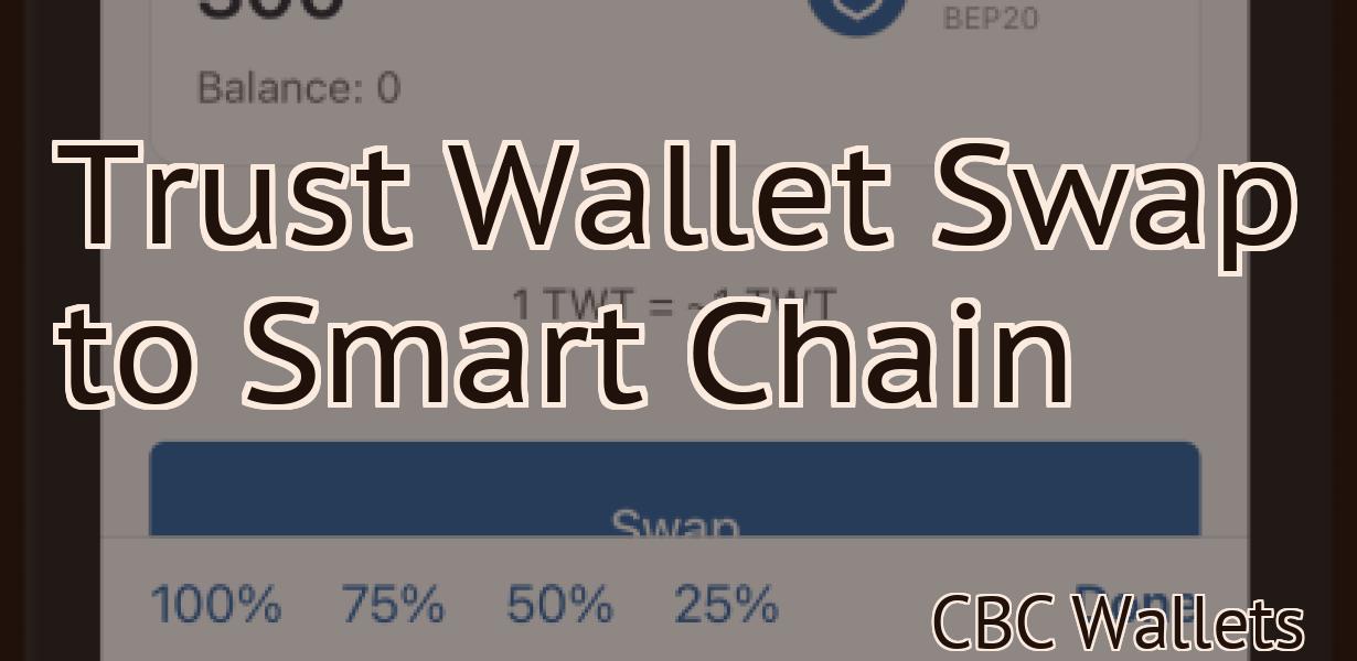 Trust Wallet Swap to Smart Chain