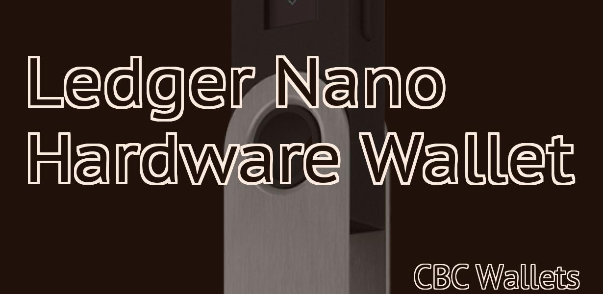Ledger Nano Hardware Wallet