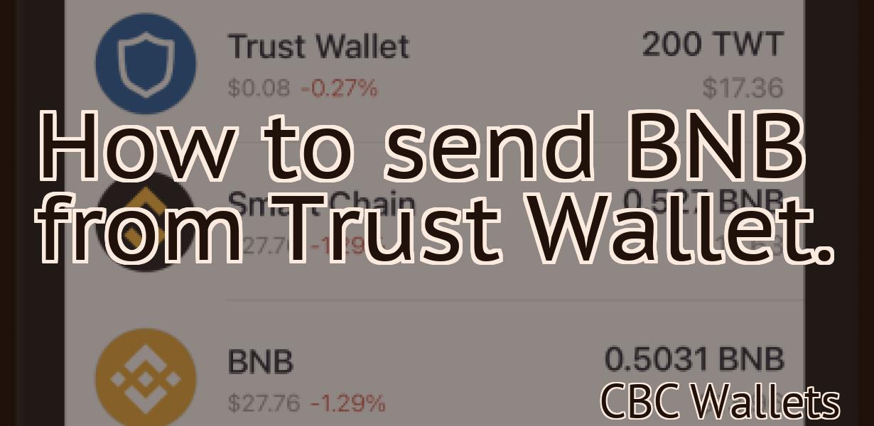 How to send BNB from Trust Wallet.