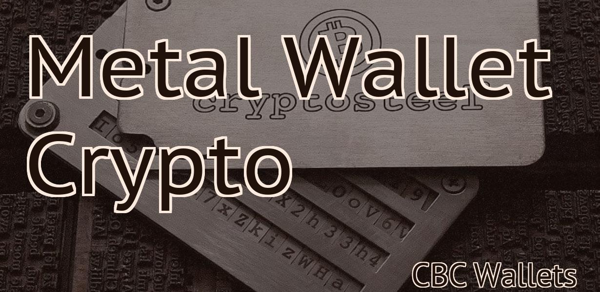 Metal Wallet Crypto