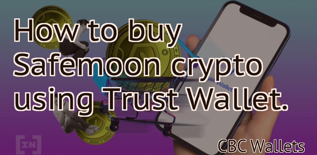 How to buy Safemoon crypto using Trust Wallet.