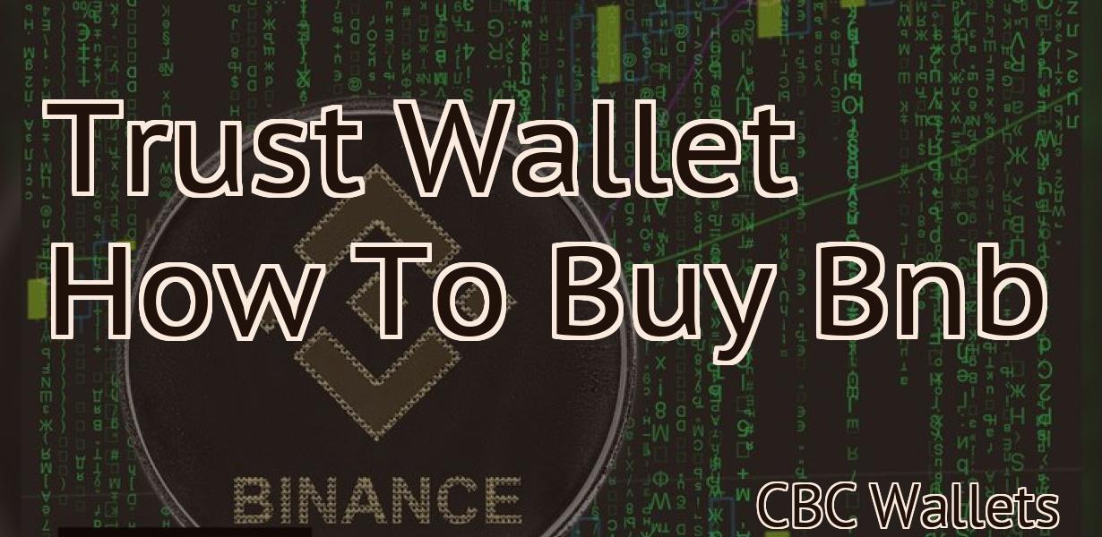 Trust Wallet How To Buy Bnb