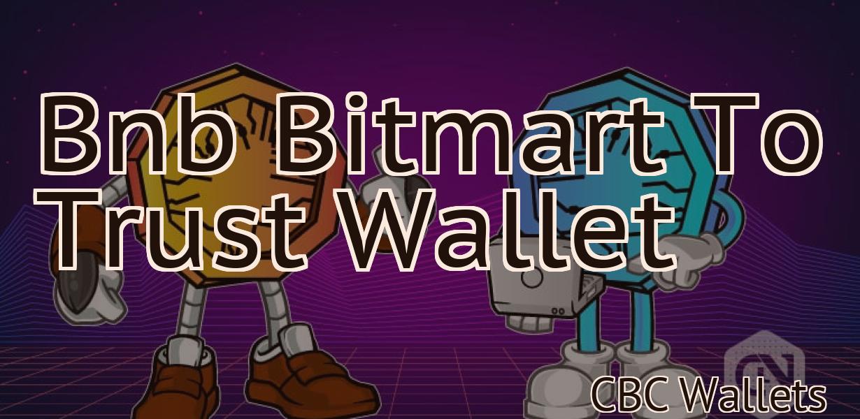 Bnb Bitmart To Trust Wallet