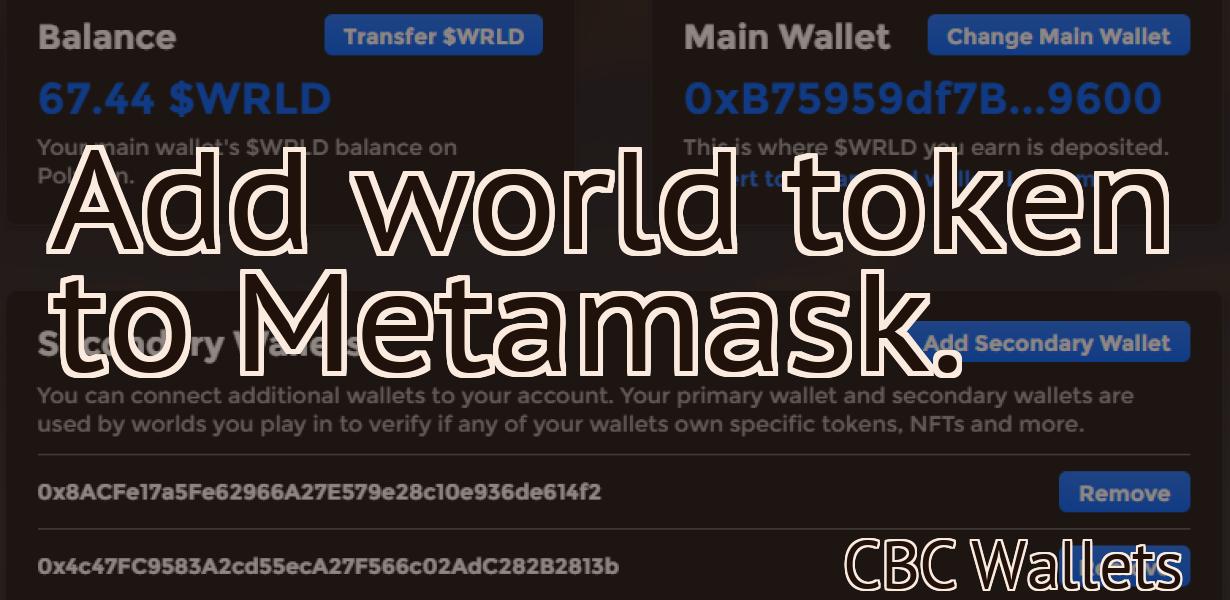 Add world token to Metamask.