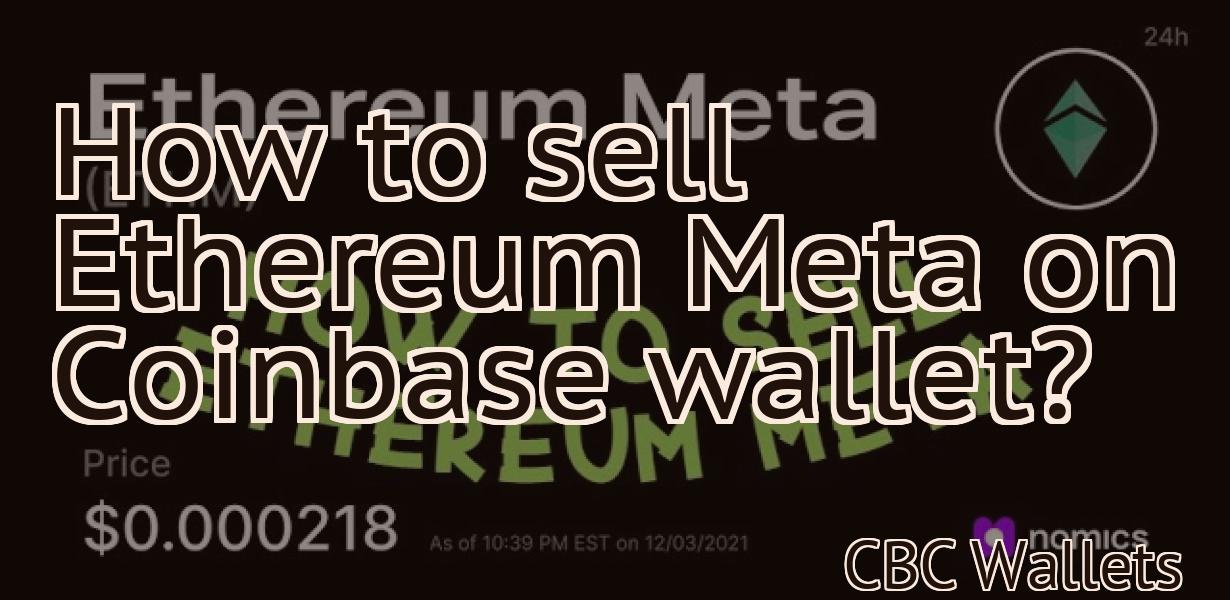 How to sell Ethereum Meta on Coinbase wallet?