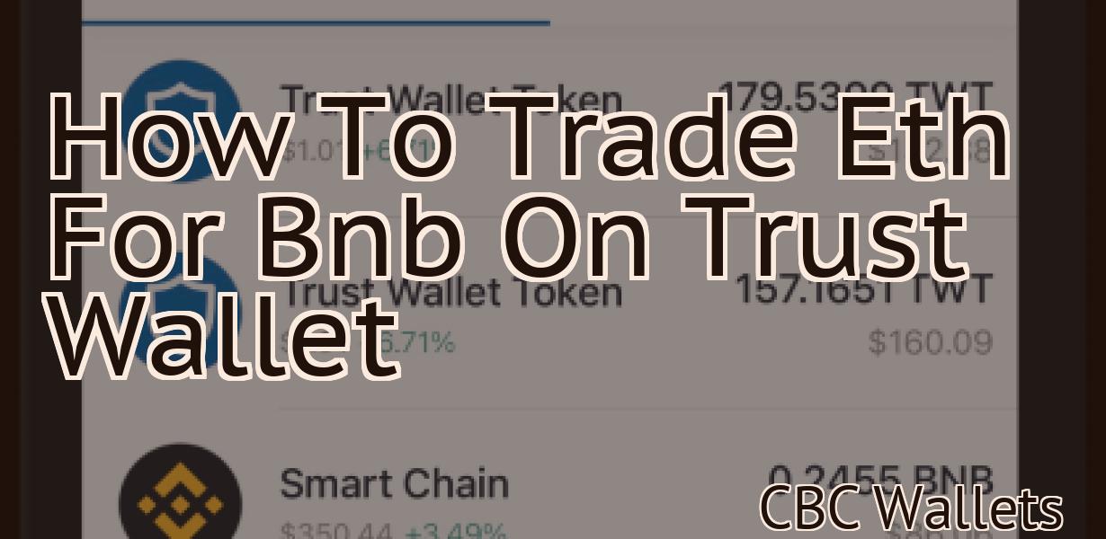 How To Trade Eth For Bnb On Trust Wallet