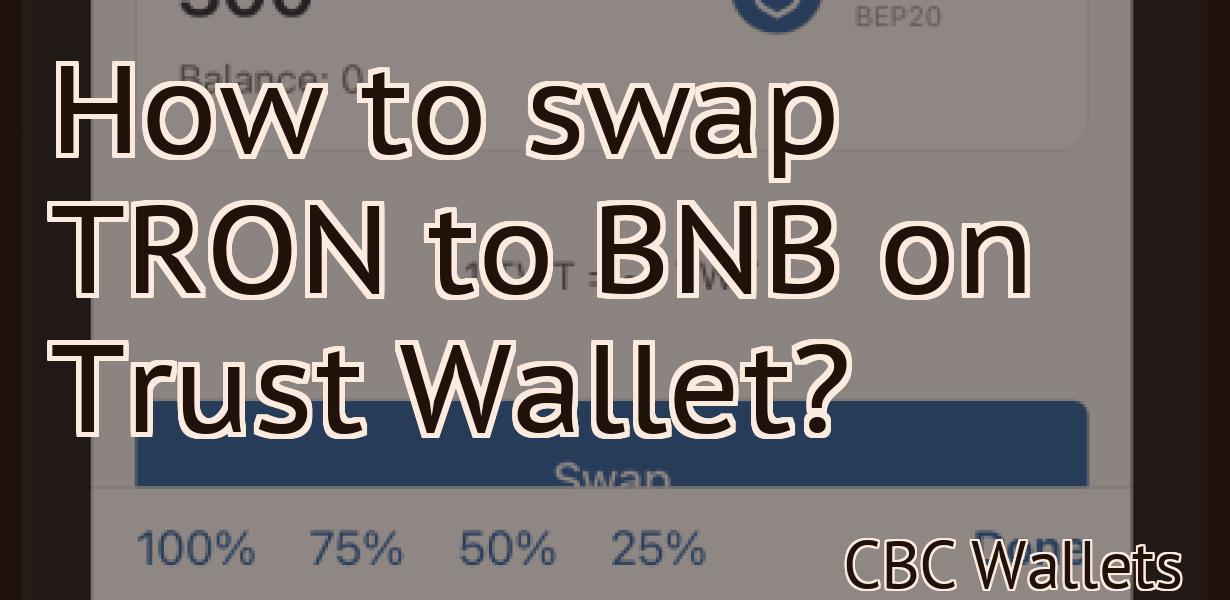 How to swap TRON to BNB on Trust Wallet?