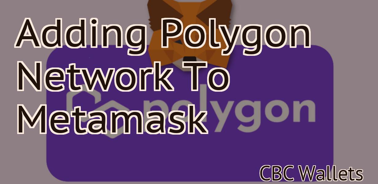 Adding Polygon Network To Metamask