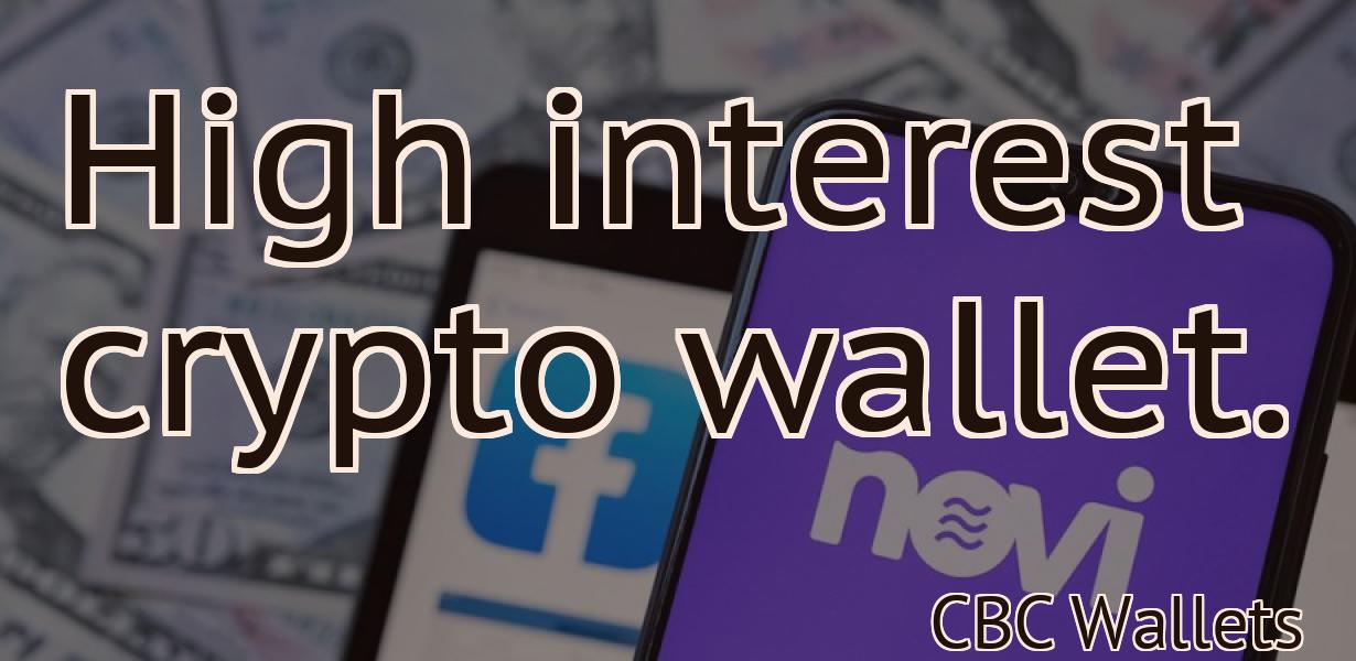 High interest crypto wallet.
