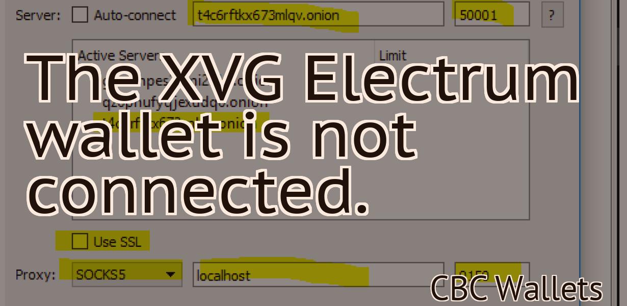 The XVG Electrum wallet is not connected.