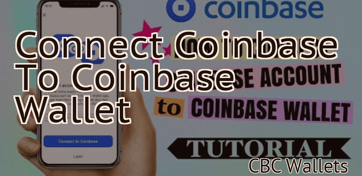 Connect Coinbase To Coinbase Wallet