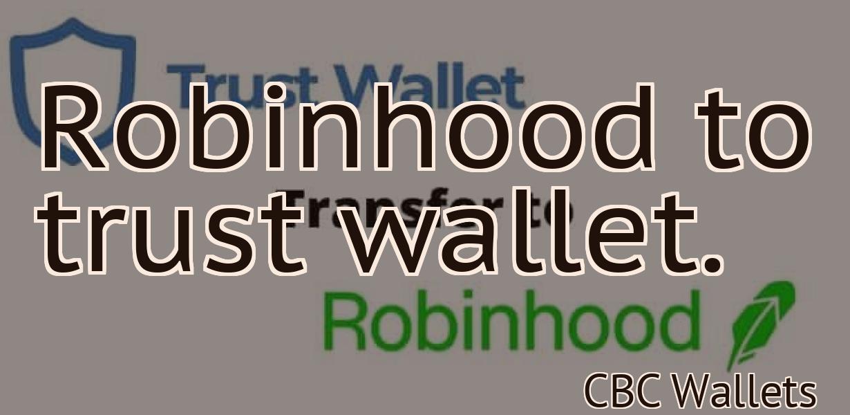 Robinhood to trust wallet.