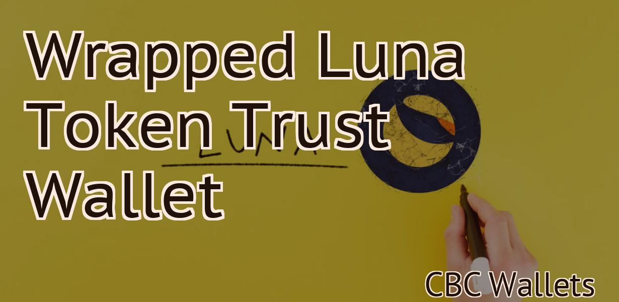Wrapped Luna Token Trust Wallet