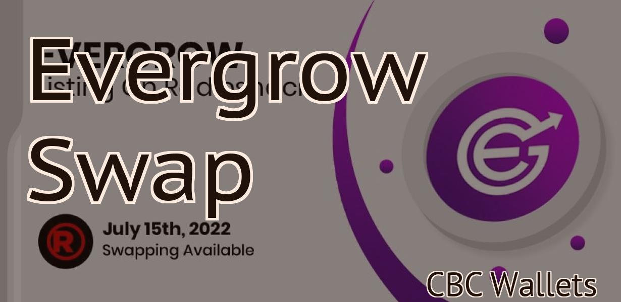 Evergrow Swap