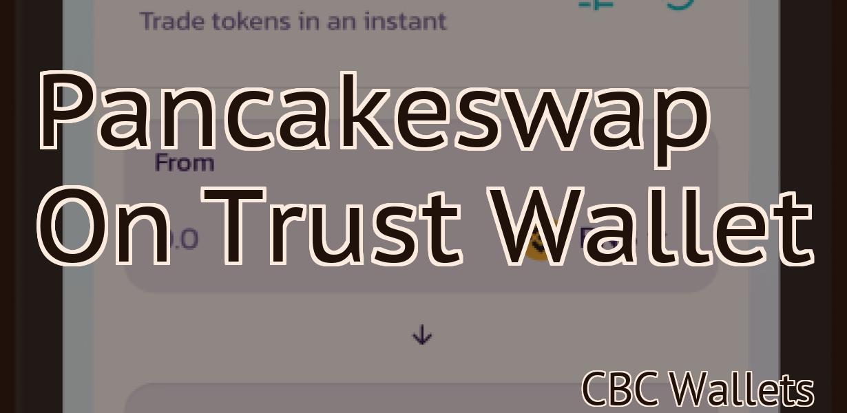 Pancakeswap On Trust Wallet