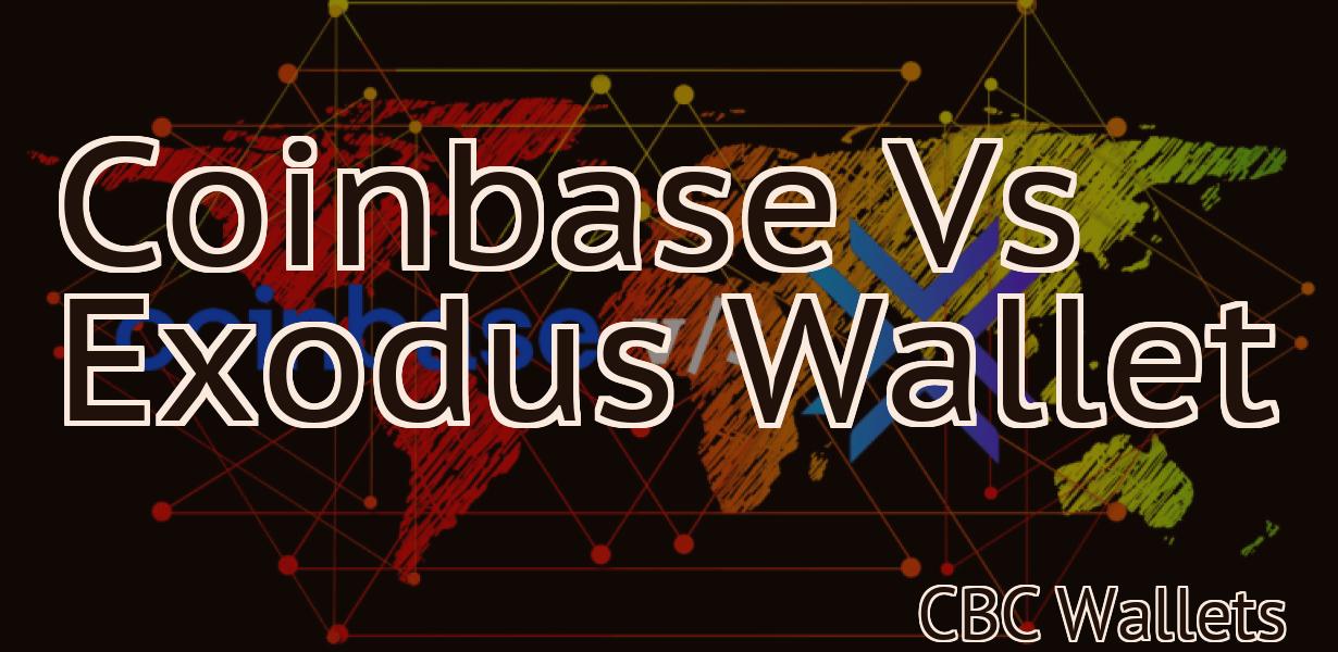 Coinbase Vs Exodus Wallet
