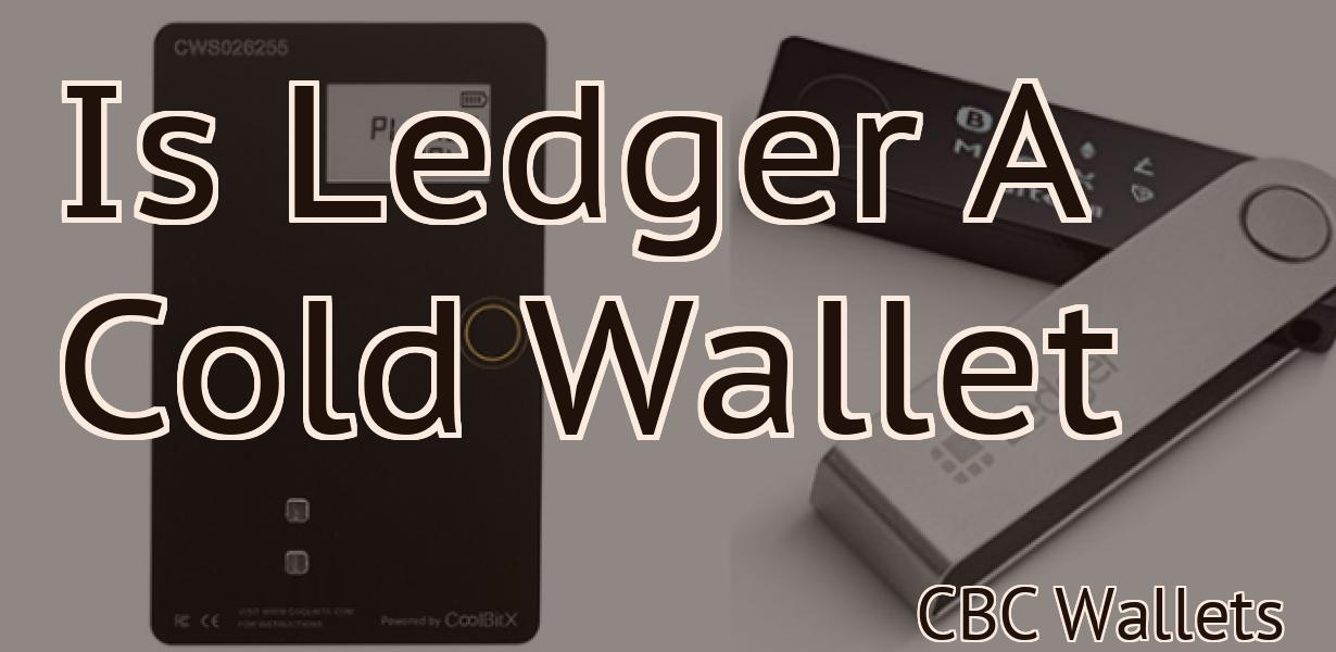 Is Ledger A Cold Wallet