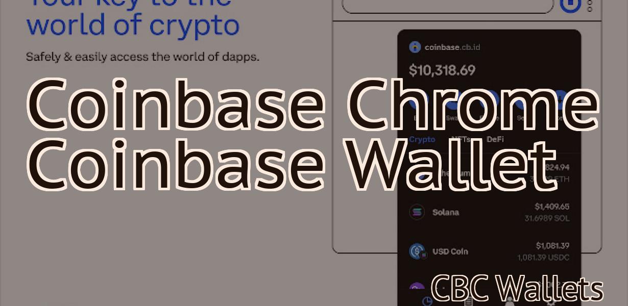 Coinbase Chrome Coinbase Wallet