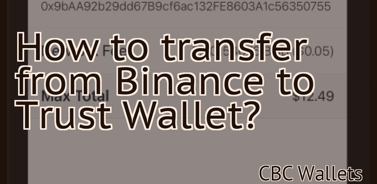 How to transfer from Binance to Trust Wallet?