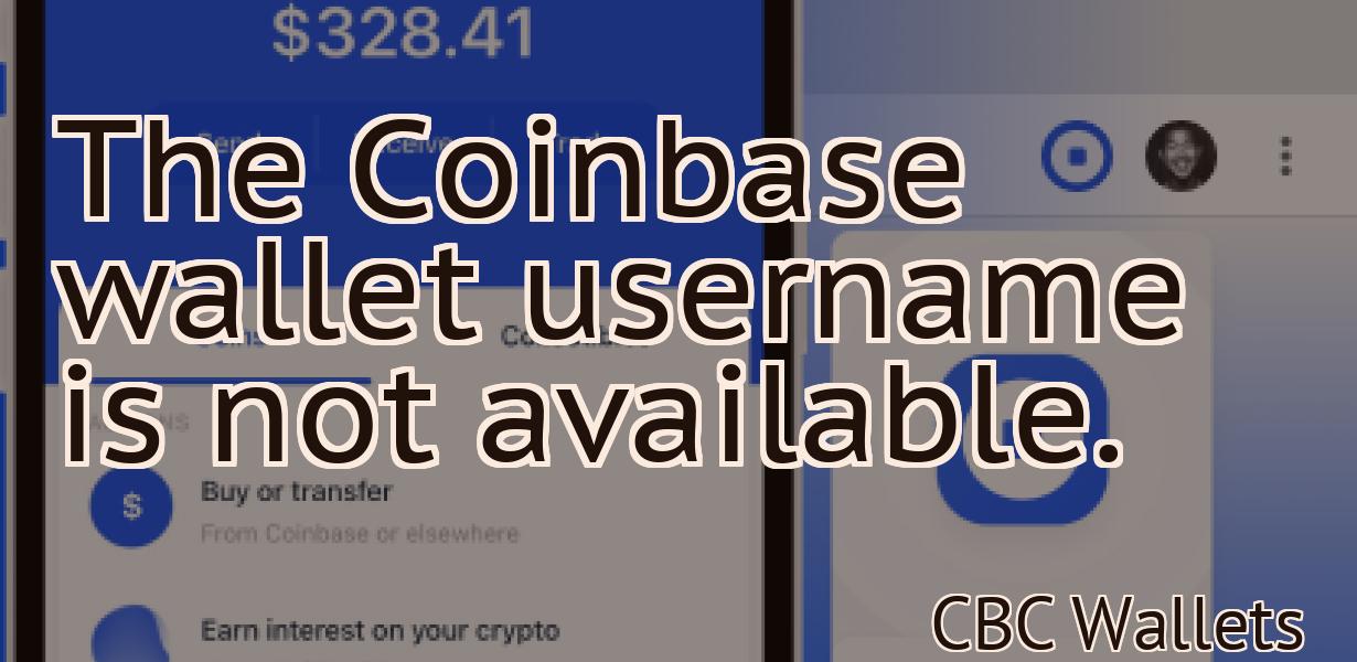 The Coinbase wallet username is not available.