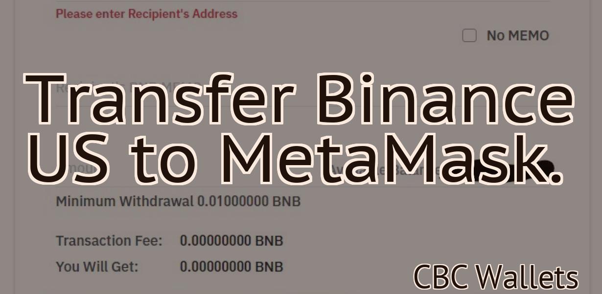 Transfer Binance US to MetaMask.