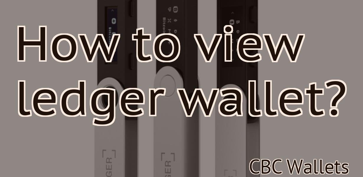 How to view ledger wallet?